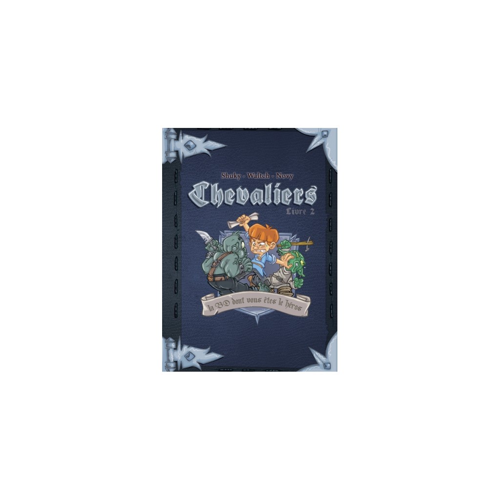 Chevaliers Livre 2